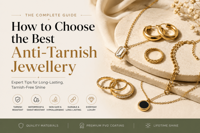 How to choose the best Anti-tarnish jewellery